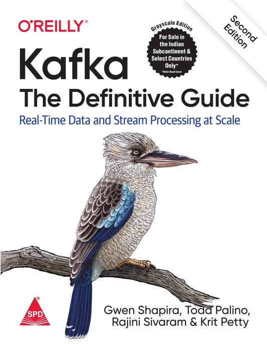 Kafka: The Definitive Guide - Real-Time Data and Stream Processing at Scale 