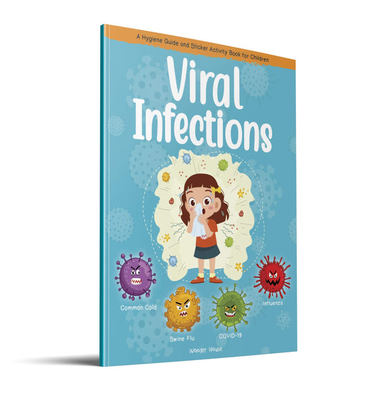 Viral Infections - A Hygiene Guide And Sticker Activity Book For Children