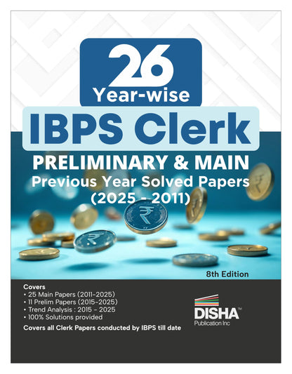 Disha 26 Year-wise IBPS Clerk Preliminary & Main Exams Previous Year Solved Papers (2025 - 2011) 8th Edition