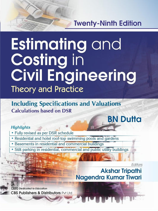 Estimating and Costing in Civil Engineering, 29/e | Theory and Practice (PB 2026)