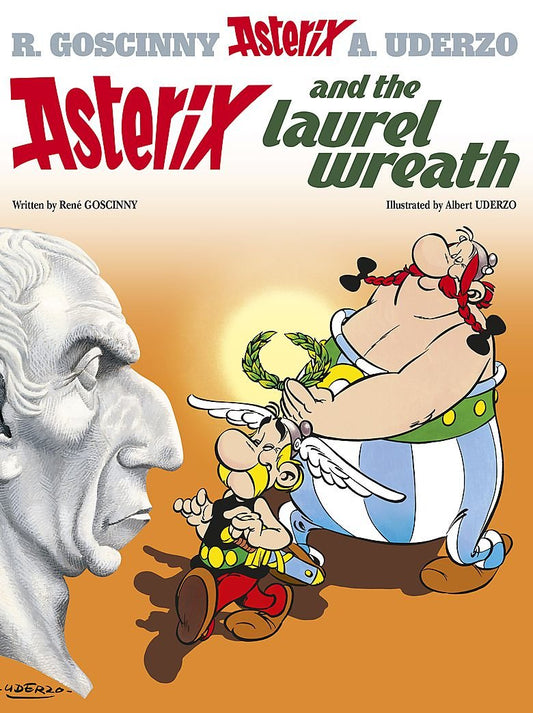 ASTERIX ALBUM 18: ASTERIX AND THE LAUREL WREATH by René Goscinny (Author), Albert Uderzo (Illustrator) book cover