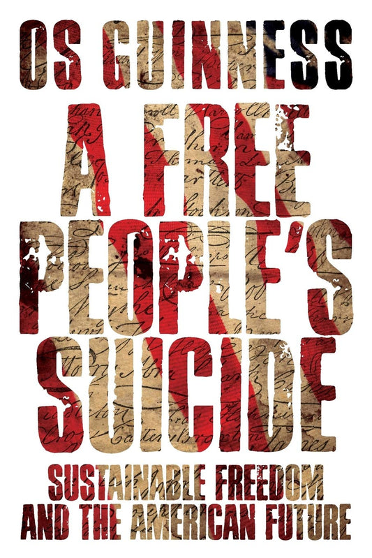 A Free People`s Suicide - Sustainable Freedom and the American Future by Os Guinness (Author) book cover