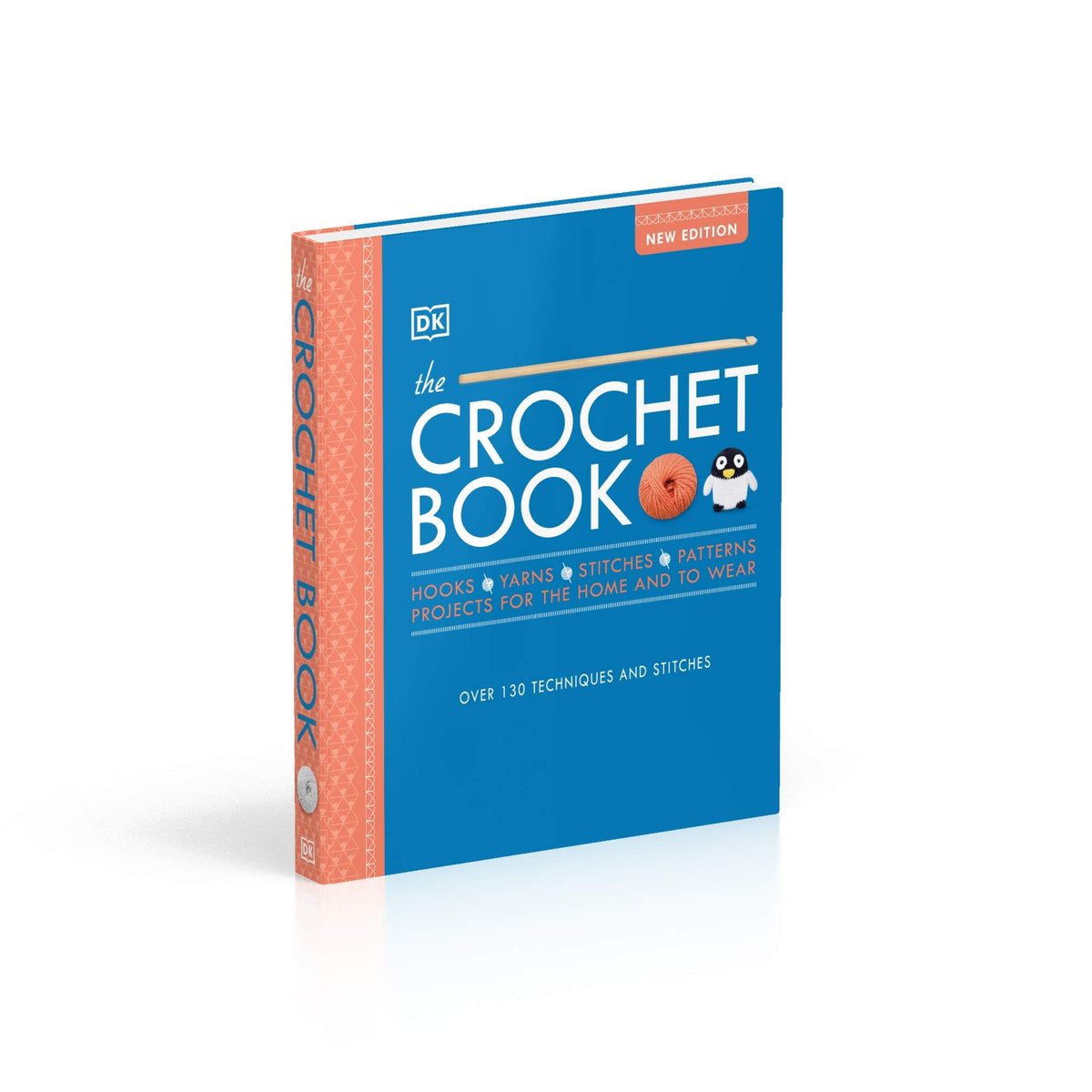 The Crochet Book: Over 130 techniques and stitches