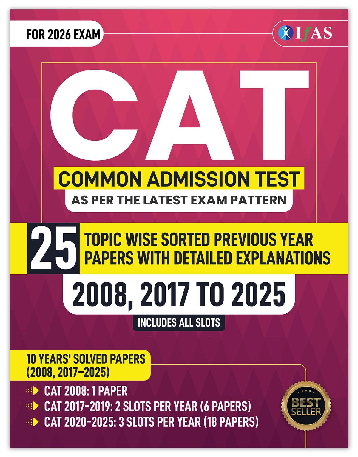 CAT Books 2026 | Chapter-Wise & Topic-Wise CAT 25 Years Solved Papers with Detailed Solutions | Best CAT PYQ Book for Exam Preparation | IFAS Publications