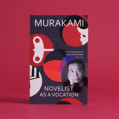 Novelist as a Vocation: An exploration of a writer’s life from the Sunday Times bestselling author