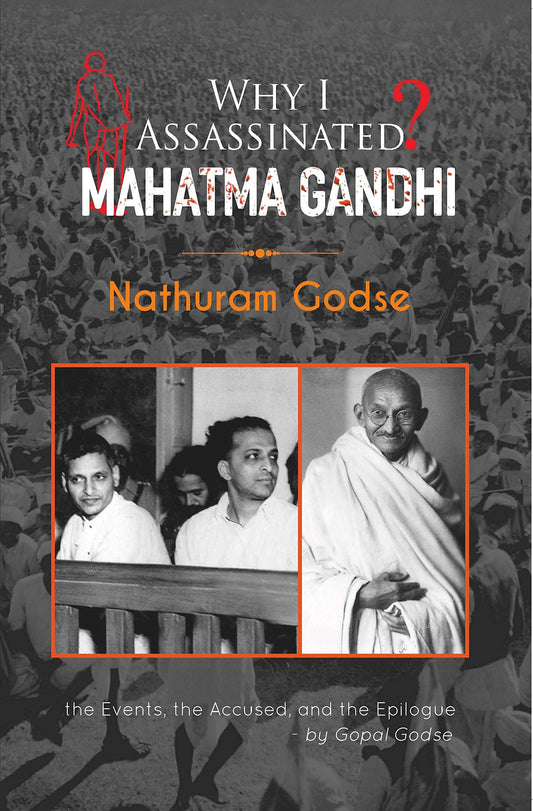 Why I Assassinated Mahatma Gandhi (Nathuram Godse) by Nathuram Godse (Author) book cover