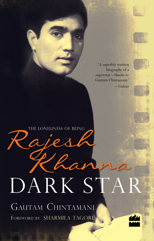 Dark Star: The Loneliness of Being Rajesh Khanna by Gautam Chintamani book cover