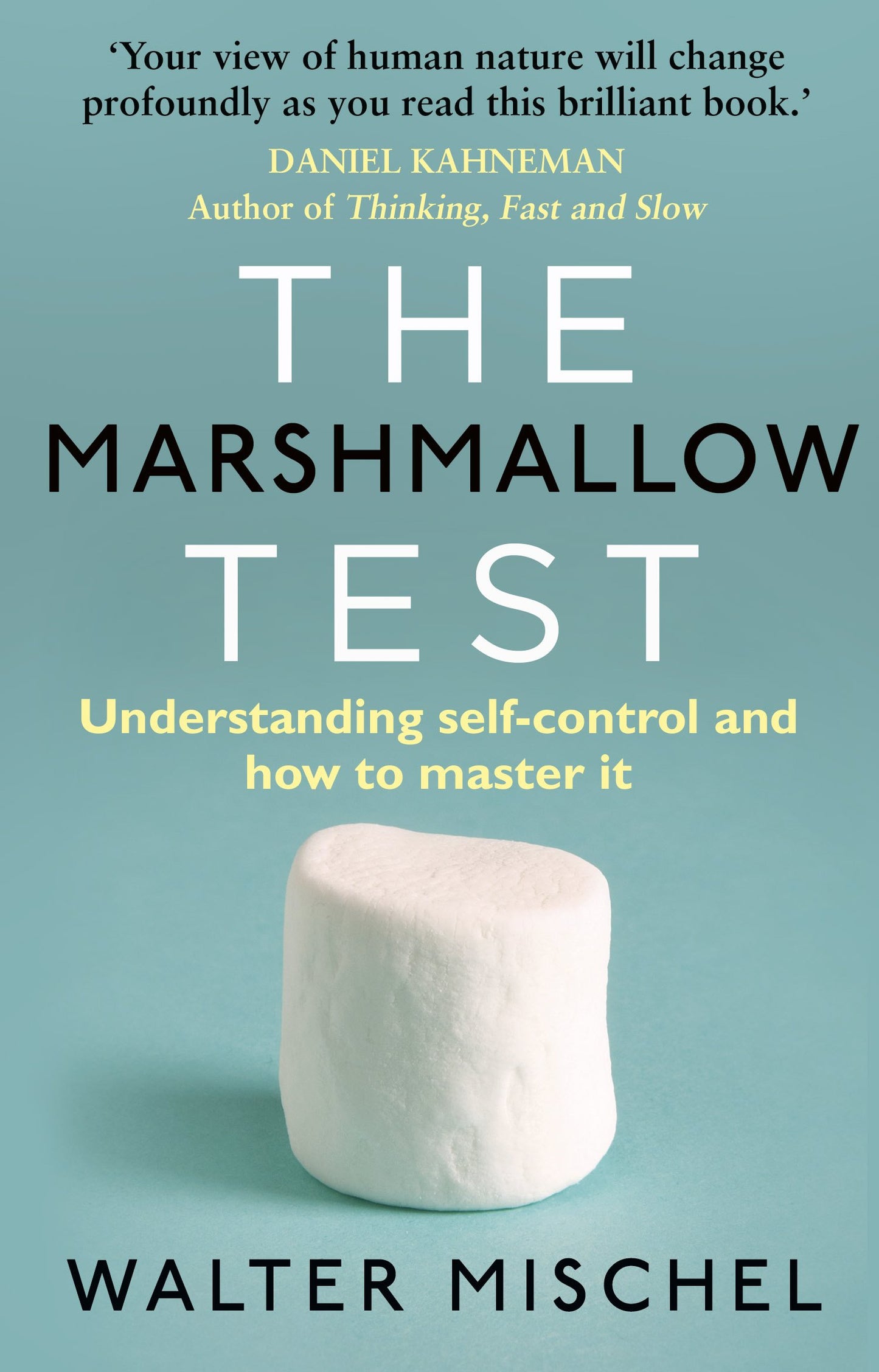 The Marshmallow Test: Understanding Self-control and How To Master It by Walter Mischel book cover
