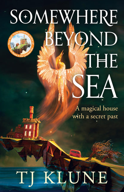 Somewhere Beyond the Sea: The No. 1 New York Times bestseller and heart-warming sequel to The House in the Cerulean Sea **Special Limited Edition First Printing**