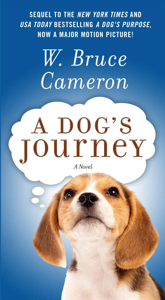 A Dog's Journey: A Novel: 2 (A Dog's Purpose  2) by W. Bruce Cameron book cover