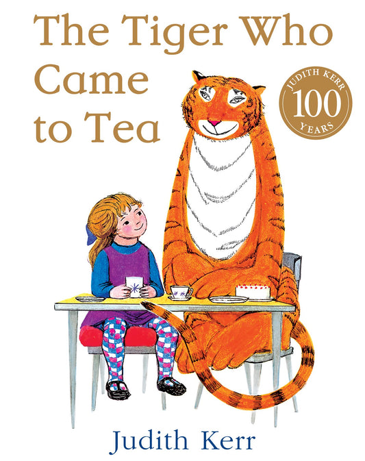 The Tiger Who Came to Tea: The bestselling classic children’s book  from the beloved Judith Kerr: The bestselling children’s classic – now an award-winning animation by Judith Kerr book cover