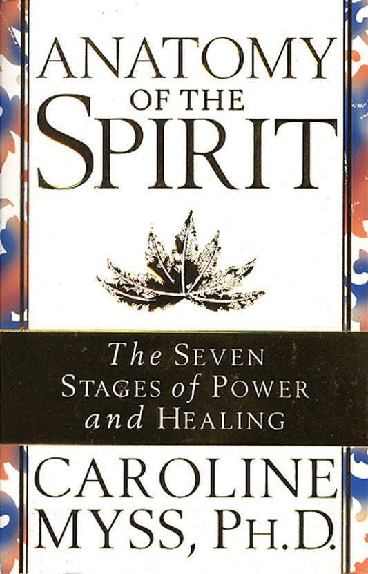 Anatomy Of The Spirit by Caroline Myss book cover