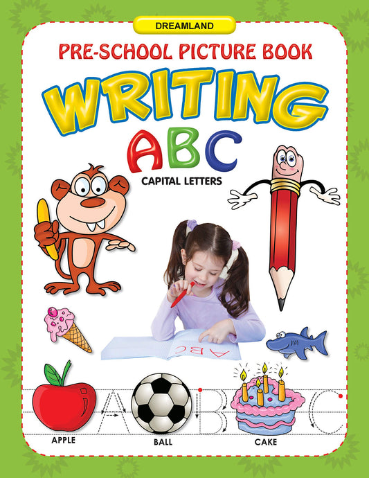 Capital Letters Writing ABC - Write and Practice Capital Letters A-Z for Kids Age 2 -4 years (Pre-School Picture Books) by Dreamland Publications (Author) book cover