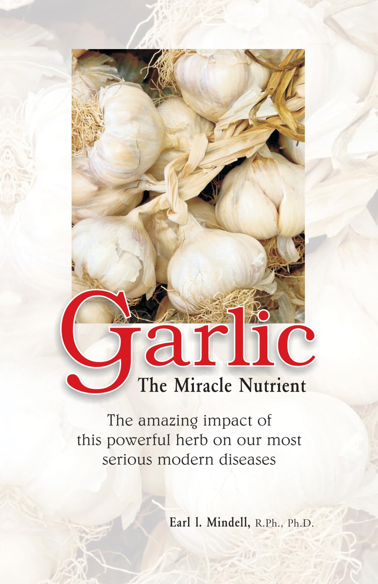 GARLIC THE MIRACLE NUTRIENT book cover