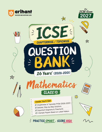 Arihant ICSE Question Bank Class 10 Mathematics For Board Exam 2027 | 26 Years Chapterwise & Topicwise PYQs (2026–2001) with Detailed Step-by-Step Solutions, Examiner's Comments,Tips & 3 Sample Papers