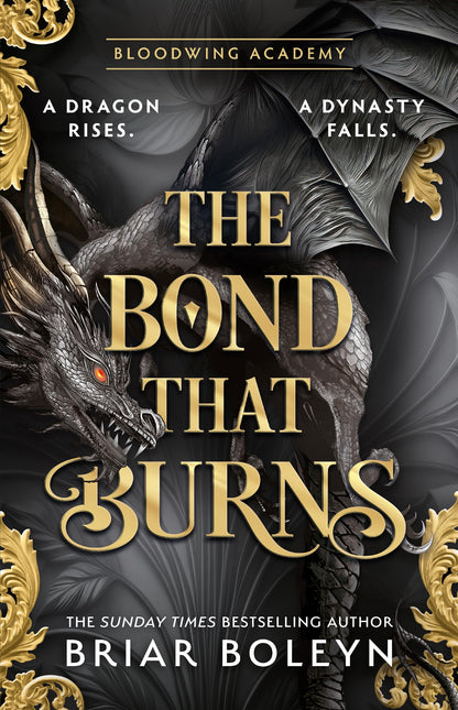 The Bond that Burns: MUST-READ for 2026 dark academia, enemies-to-lovers fantasy romance, with dragons and vampires, from the Sunday Times bestseller!: Book 2 (Bloodwing Academy)