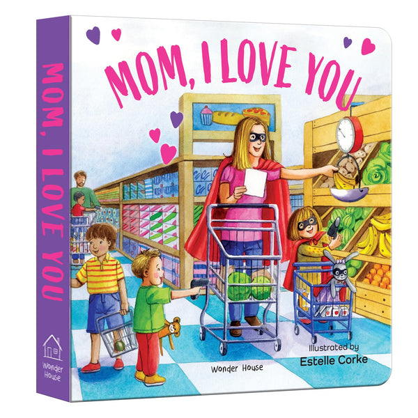 Mummy, I Love You – A Tender Illustrated Board Book For Kids | Celebrate The Bond Between Mother And Child With Sweet Words, Cuddles & Moments | ... For Toddlers & Preschoolers | Ages 2–6 Years