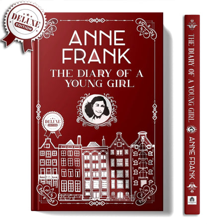 The Diary of a Young Girl | Anne Frank - Inspiring Journal of Courage Resilience and Survival during World War II | Premium Deluxe Edition