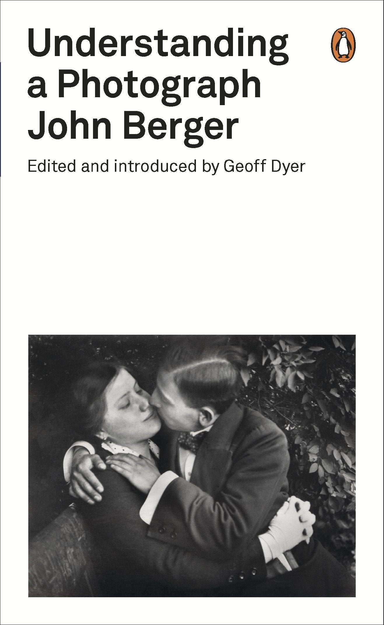 Understanding a Photograph (Penguin Modern Classics) by John Berger book cover