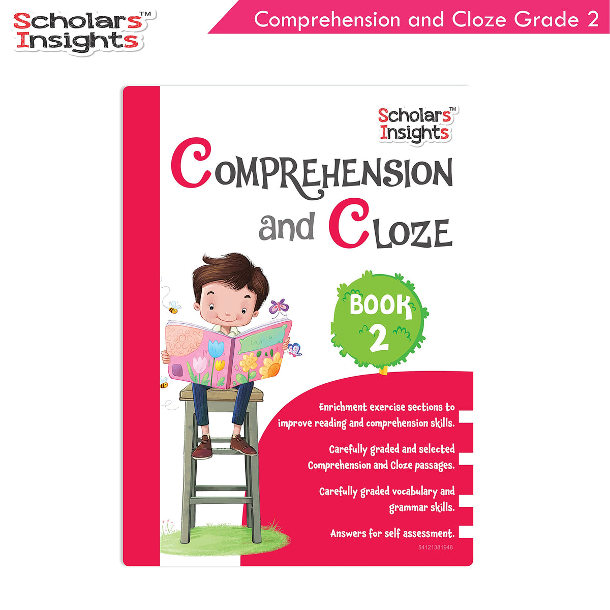 Scholars Insights Comprehension and Cloze Grade 2 - Enrichment Exercises for Reading, Comprehension, Vocabulary, and Grammar Skill Development with Self-Assessment Sheets