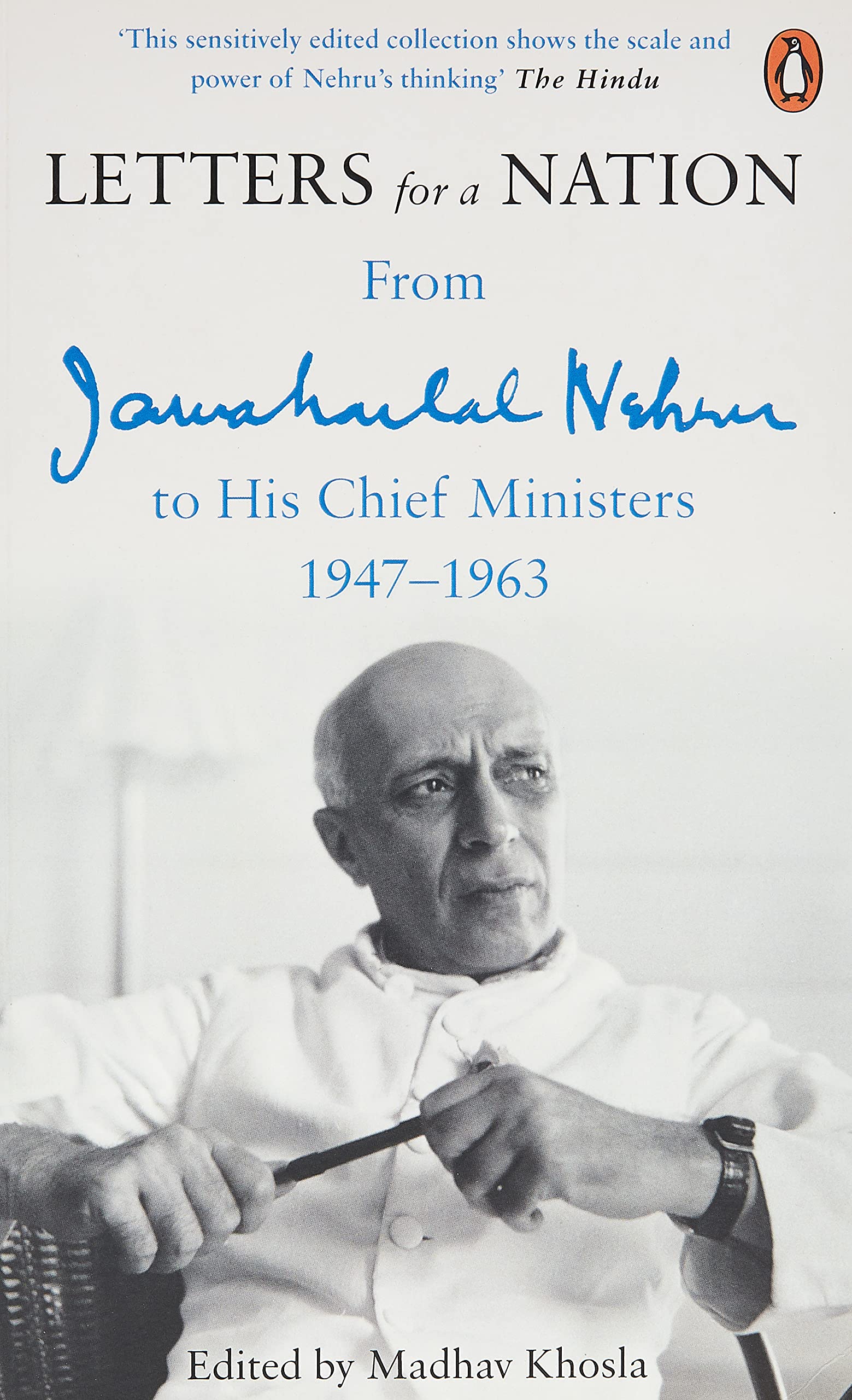 Letters for a Nation: From Jawaharlal Nehru to His Chief Ministers 1947-1963 by Jawaharlal Nehru (Author) book cover