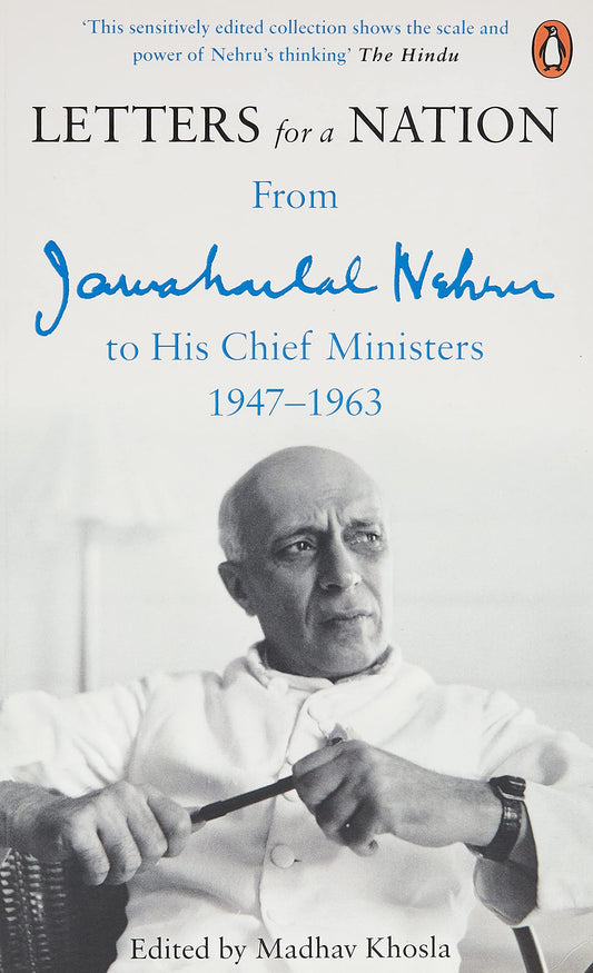 Letters for a Nation: From Jawaharlal Nehru to His Chief Ministers 1947-1963 by Jawaharlal Nehru (Author) book cover