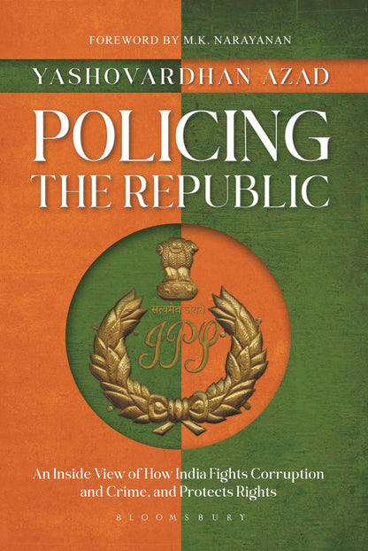 Policing the Republic: An Inside View of How India Fights Corruption and Crime, and Protects Rights