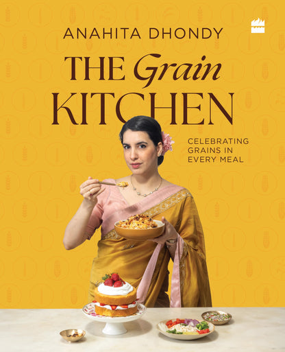 The Grain Kitchen: Celebrating Grains in Every Meal