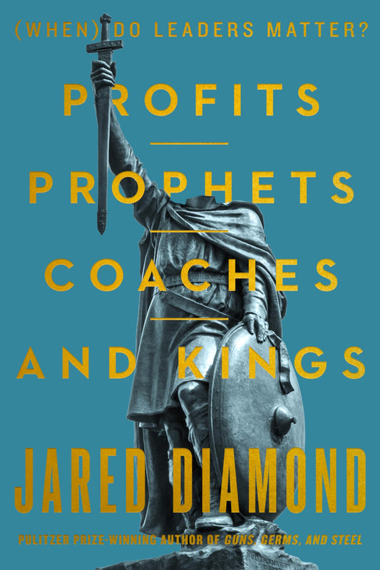 Profits, Prophets, Coaches, and Kings: When) Do Leaders Matter?