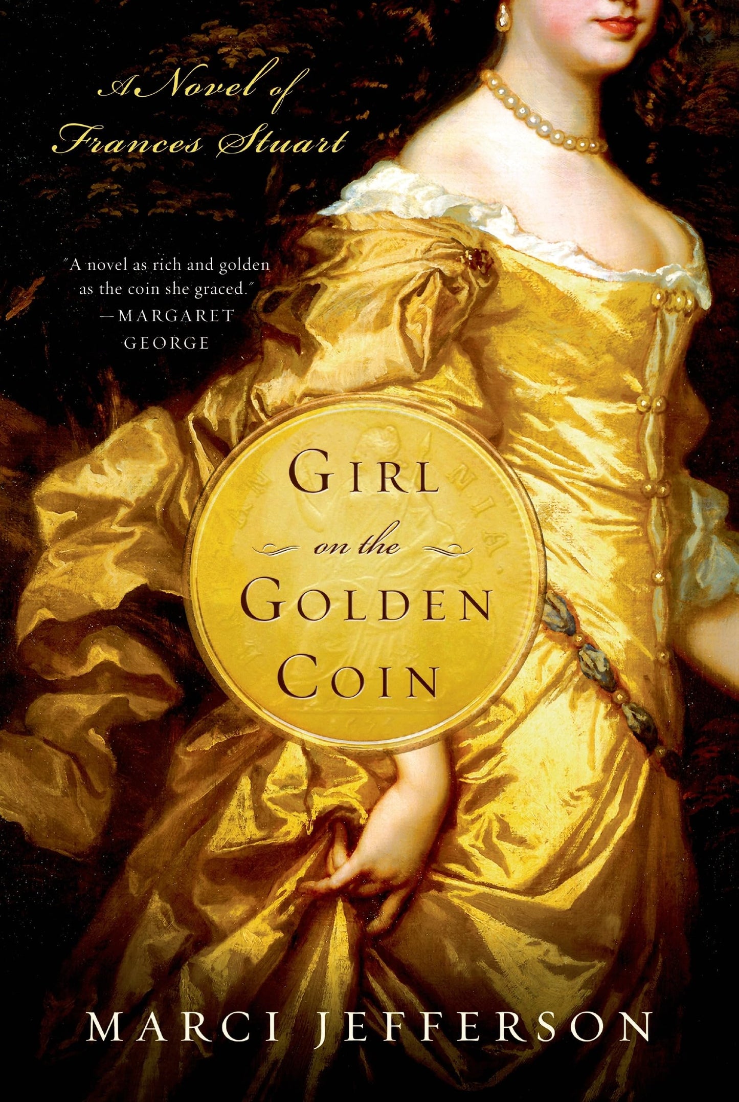 Girl on the Golden Coin: A Novel of Frances Stuart book cover