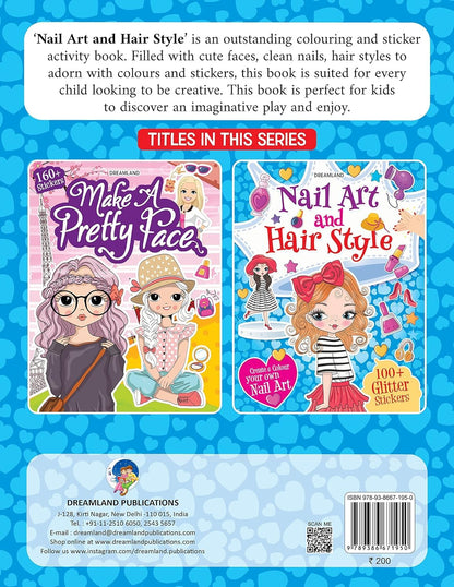 Nail Art and Hair Style Colouring and Sticker Activity Book for Kids Age 3 -6 years- Create and Colour Your Own Nail Art with 100+ Glitter Stickers