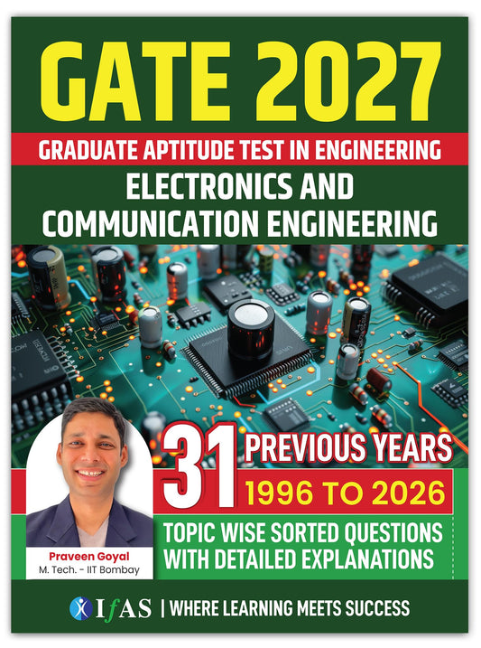 GATE ECE PYQ Book 2027 | 31 Years (1996-2026) Previous Year Solved Papers with Detailed Solutions | GATE 2027 Electronics and Communication Engineering Books | IFAS Publications