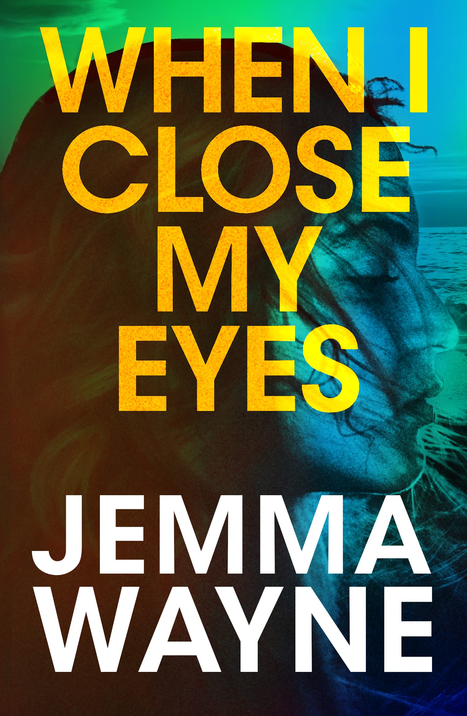 When I Close My Eyes book cover