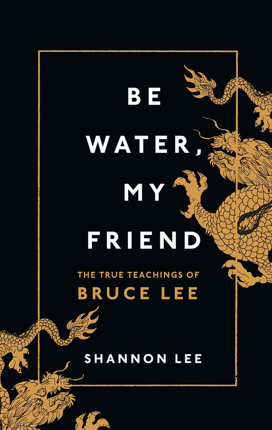 be-water-my-friend-bruce-lee