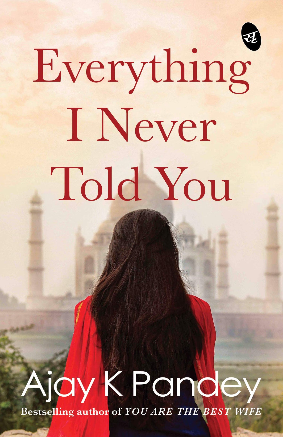 Ajay Pandey Top Selling Combo- Her Last Wish I Everything I Never Told You I The Girl In The Red Lipstick I I Wish I Could Tell Her