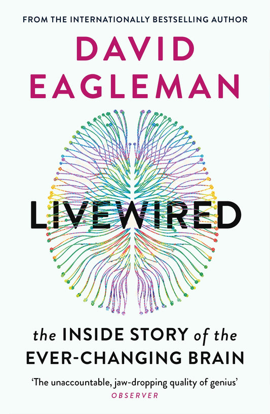 Livewired: The Inside Story of the Ever-Changing Brain