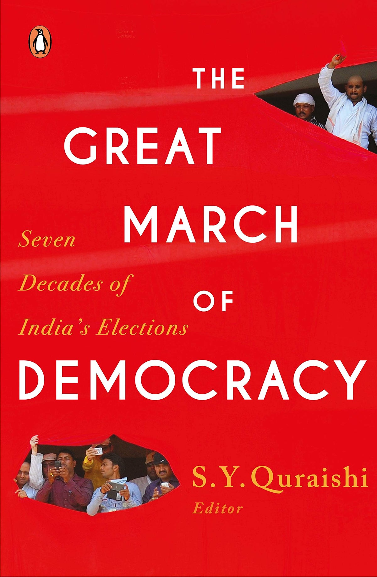 The Great March of Democracy: Seven Decades of India's Elections
