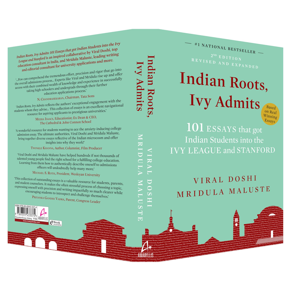 Indian Roots, Ivy Admits: 101 ESSAYS that got Indian Students into the IVY LEAGUE and STANFORD - 2nd Edition-Revised & Expanded (English)