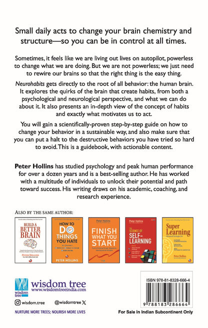 Neuro-Habits: Rewire Your Brain to Stop Self-Defeating Behaviors and Make the Right Choice Every Time
