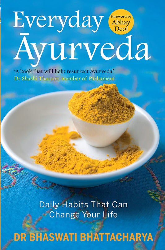 Everyday Ayurveda : Daily Habits That Can Change Your Life. A book on Mental & Spiritual Healing. A guide to maximize health, longevity, & happiness naturally (Non-fiction, Penguin Books)