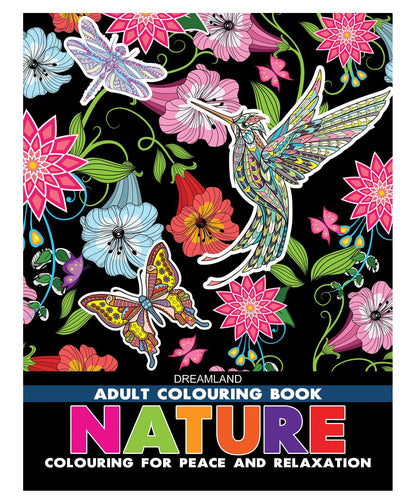 Nature Adult Colouring Book for Peaceful Creativity and Stress Relief | Beautiful Designs Inspired by Flowers, Birds, Butterflies & More for Relaxation and Mindful Expression