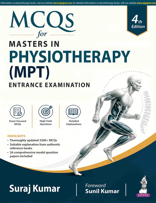 MCQs for Masters in Physiotherapy (MPT) Entrance Examination, 4/E for MPT Aspirants | 3200+ MCQs with Answers and 26 Model Papers | Exercise Therapy, Electrotherapy, and Biomechanics: 1