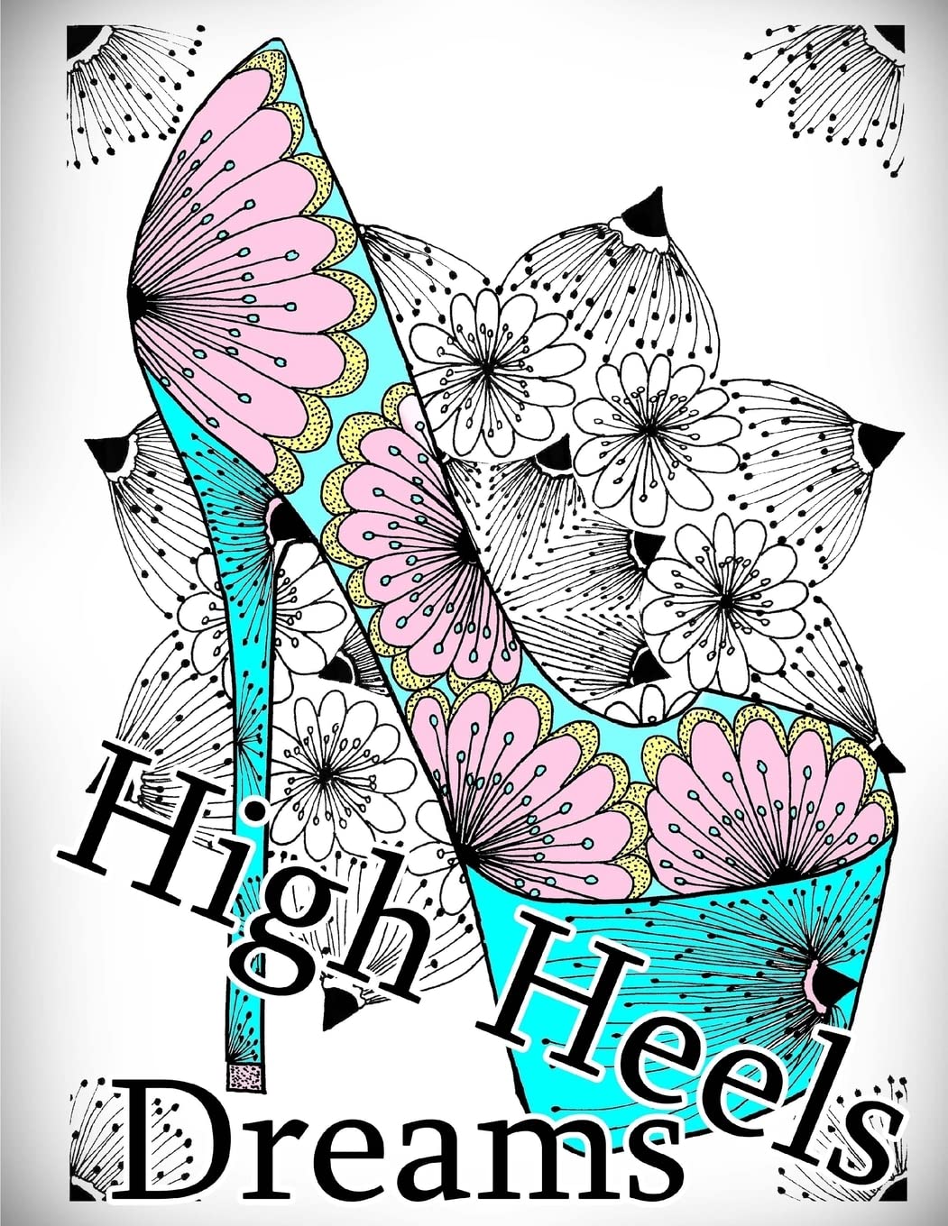 High Heels Dreams Coloring Book: Adult Coloring Book for Relax book cover