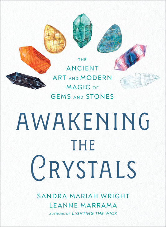 Awakening the Crystals: The Ancient Art and Modern Magic of Gems and Stones book cover