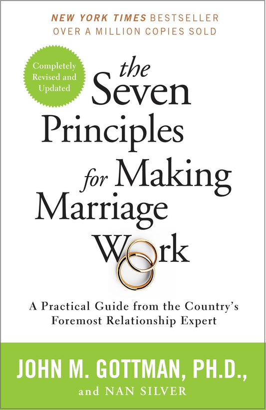 The Seven Principles for Making Marriage Work: A Practical Guide from the Country's Foremost Relationship Expert by Nan Silver book cover