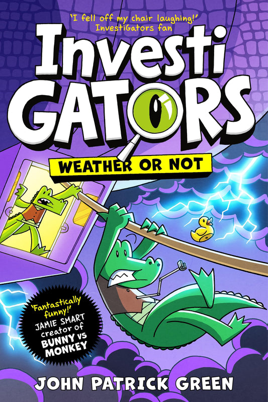 InvestiGators: Weather or Not (HB): The latest laugh-out-loud Comic Book Adventure in the bestselling series!