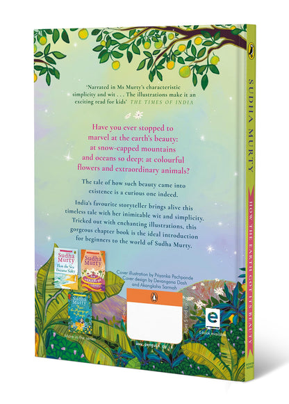 How the Earth Got Its Beauty: Puffin Chapter Book: Gorgeous new full colour, illustrated chapter book for young readers from ages 5 and up by Sudha Murty