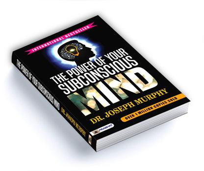 The Power of Your Subconscious Mind by Joseph Murphy : A Guide to Unlock Wealth, Health and Success Through Positive Thinking and Manifestation — Self Help Book