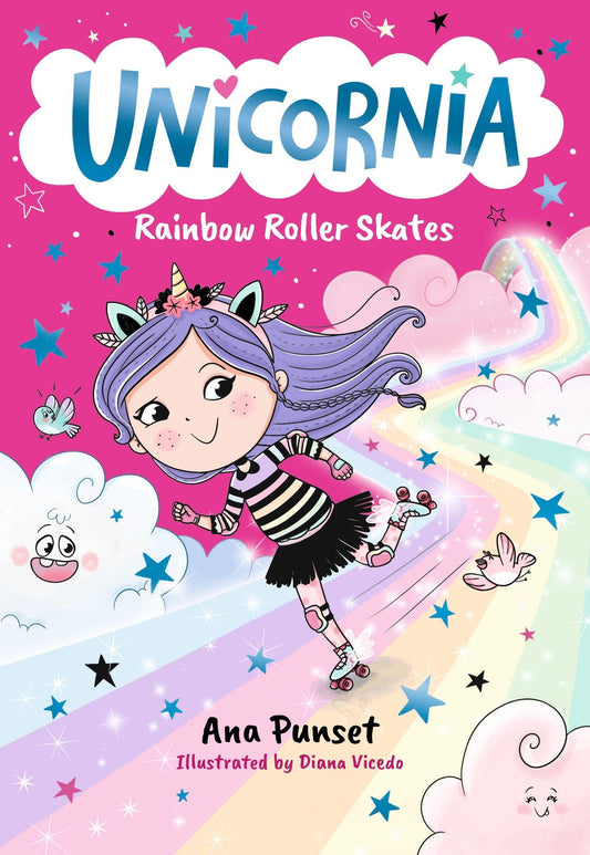 Unicornia: Rainbow Roller Skates: The bestselling illustrated magical unicorn series for kids aged 5-8, perfect as a gift or for party bags