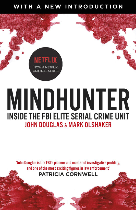Mindhunter: Inside the FBI Elite Serial Crime Unit (Now A Netflix Series) by Mark Olshaker book cover